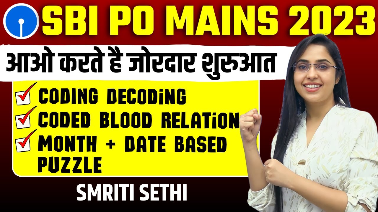 SBI PO MAINS 2023 | Mains Reasoning | Coding Decoding, Coded Blood Relation, Puzzle | Smriti Sethi