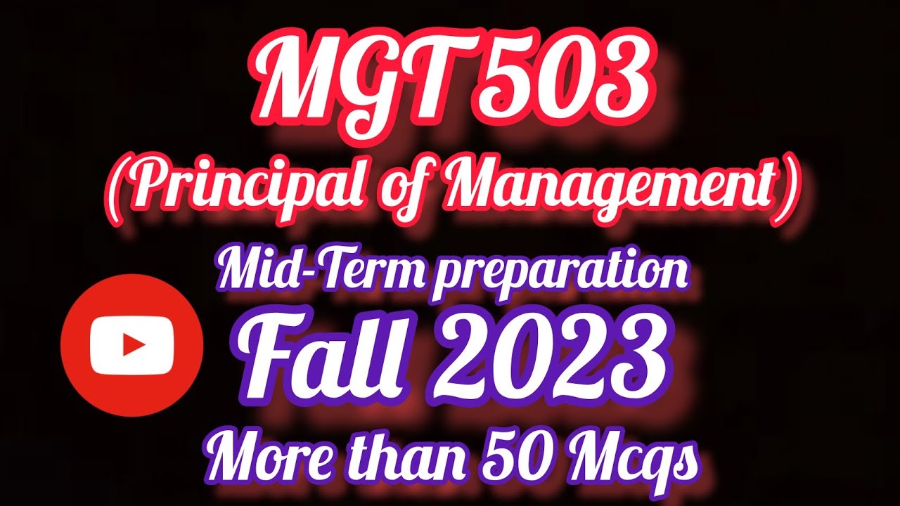 MGT503 (Principal of Management ) Midterm preparation fall 2023 || Objective Preparation of MGT503