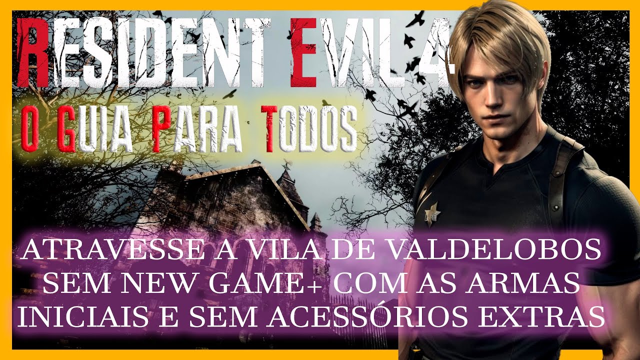 Resident Evil 4 Remake (2023) - O Guia Para Todos - Professional - New game - Etapa I: Vila.