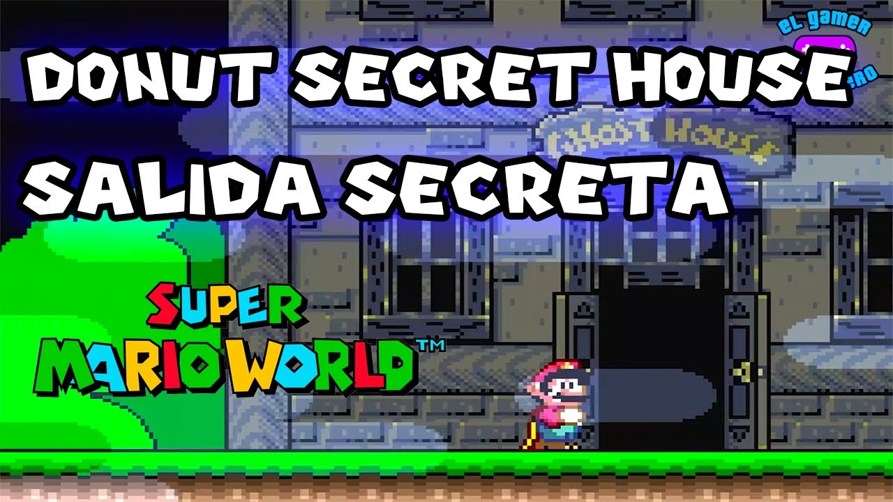 Donut Secret House | Salida Secreta | Secret Exit | Super Mario World