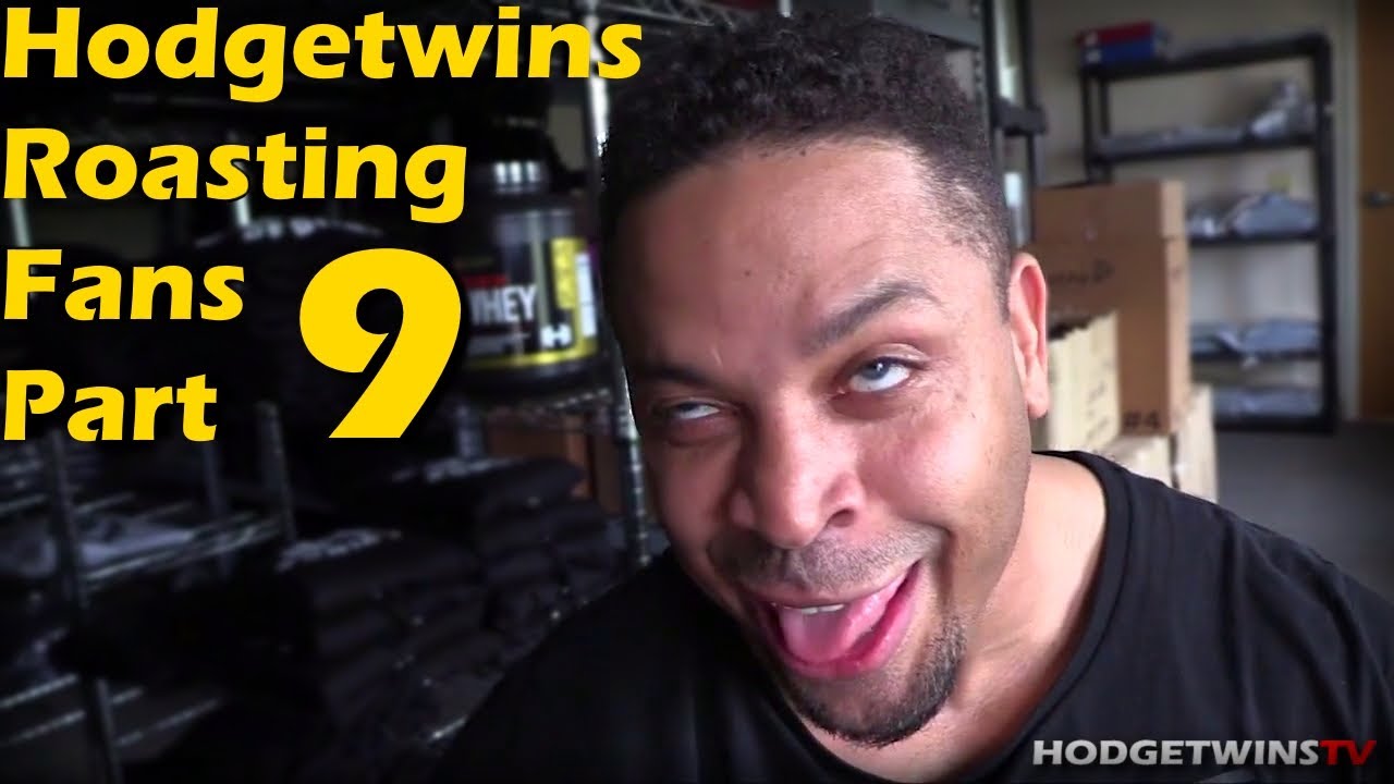Hodgetwins Roasting Fans Part 9