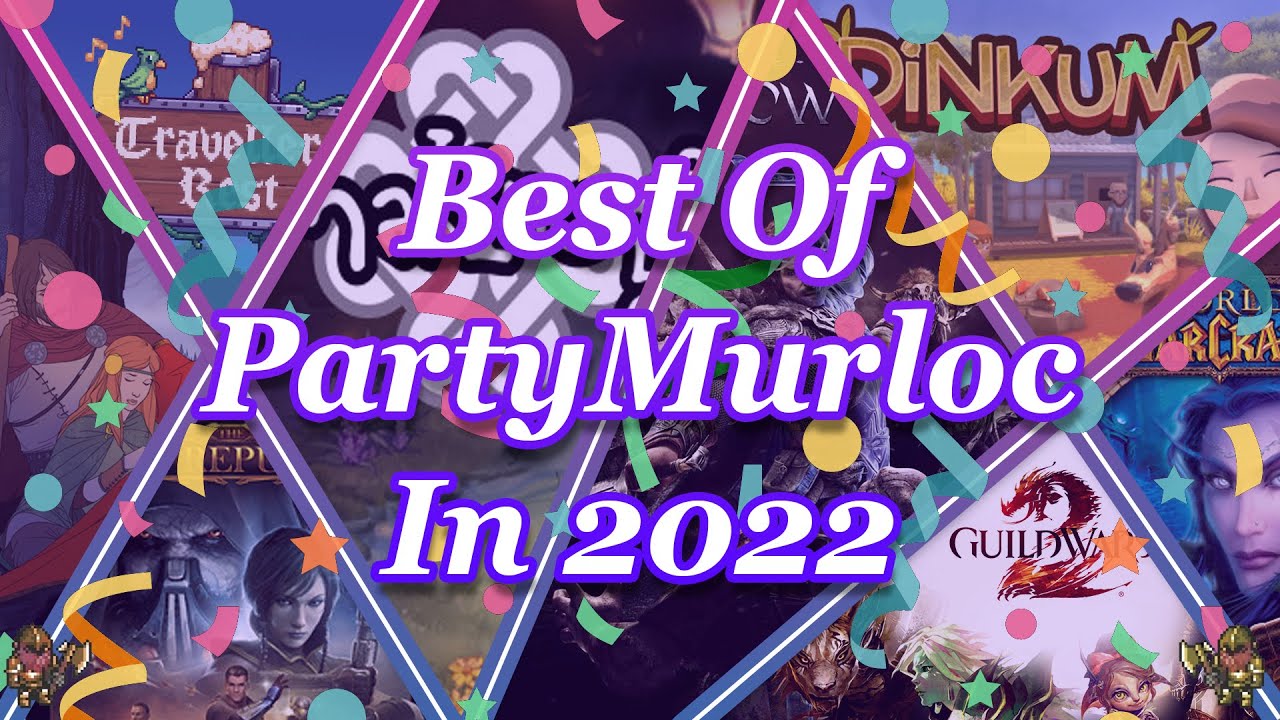 Best of PartyMurloc 2022!
