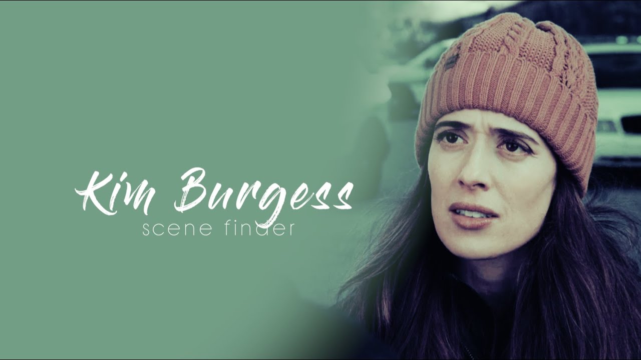 &bull; Kim Burgess | scene finder [S9A]