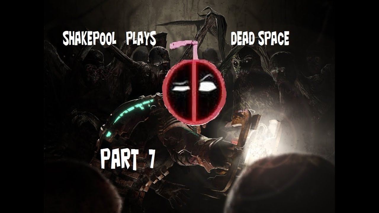 Let's Play Dead Space (Part 7)  The Zombie Spookyfest 2014