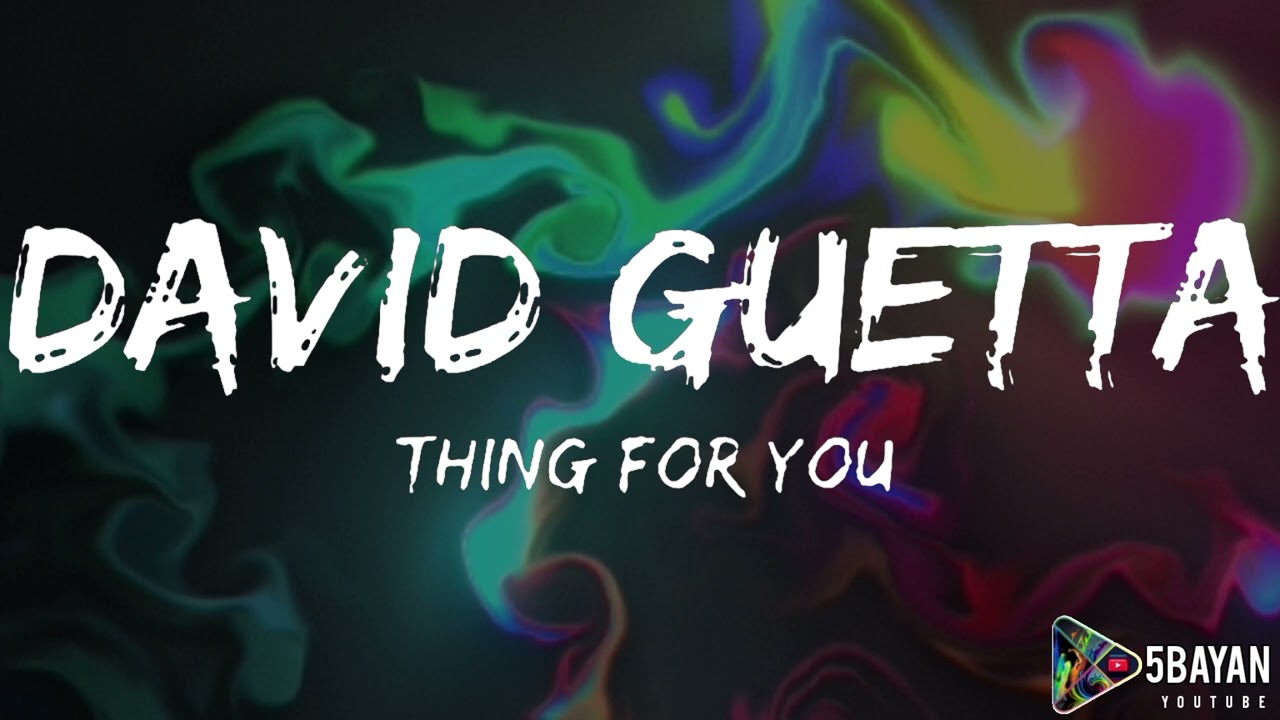 David Guetta & Martin Solveig - Thing For You (5BAYAN)