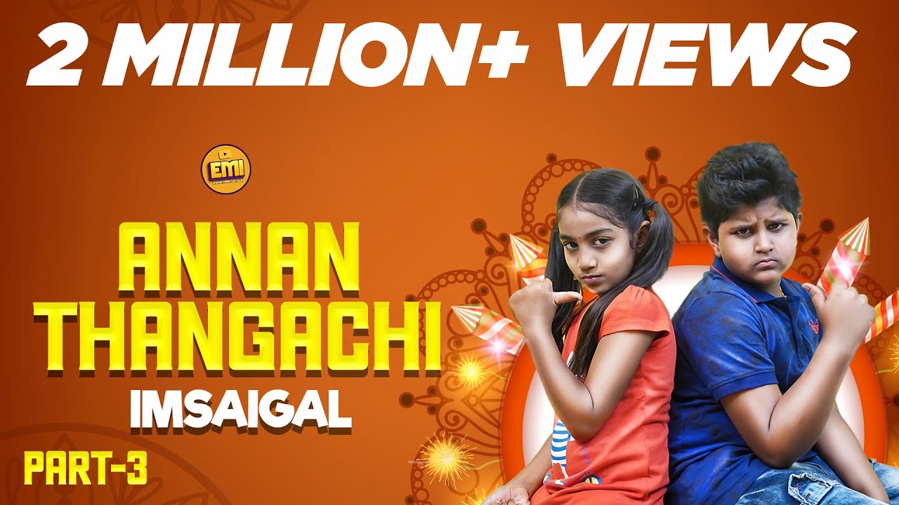Annan Thangachi Imsaigal Part - 3 | EMI