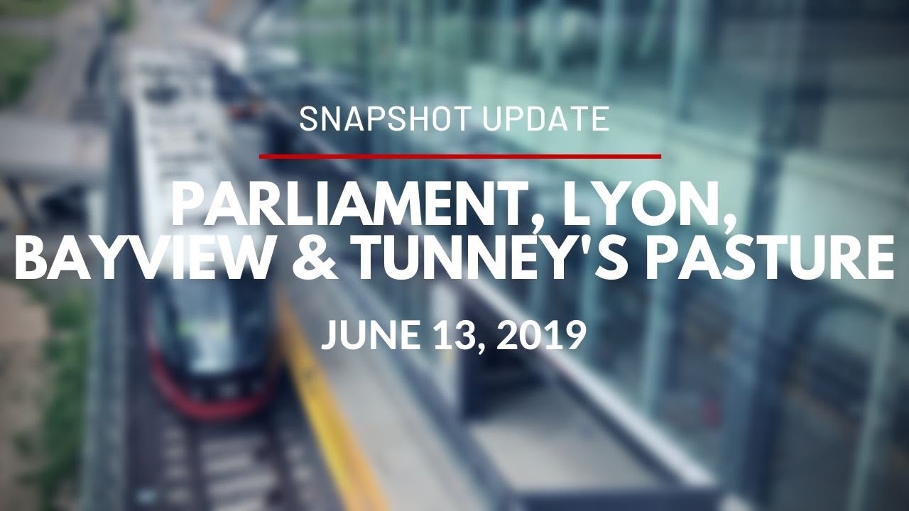 O-Train Line 1 : Snapshot of Parliament, Lyon, Pimisi, Bayview and Tunney&rsquo;s Pasture - June 13, 2019