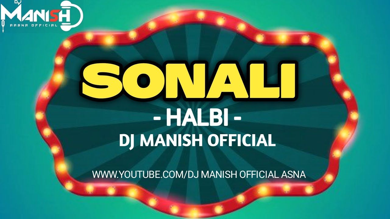 Sonali 🤯 Halbi Remix | DJ Manish Official Asna | Trending Bass Boosted 🔥