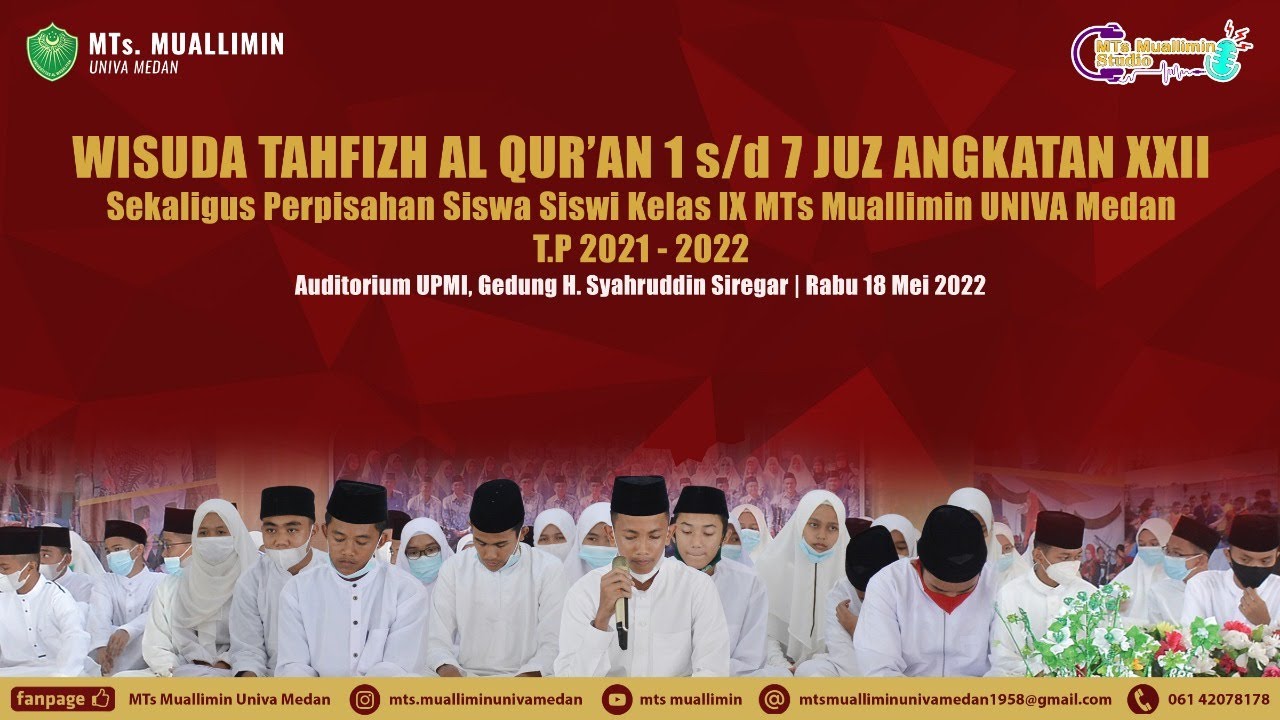 Wisuda Tahfidz 1 s/d 7 Juz Angkatan XXII Tahun 2022 MTs. Muallimin Univa Medan