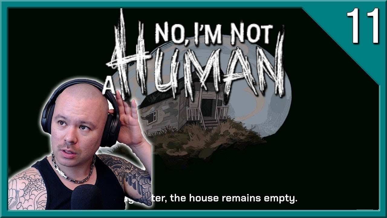 I'm a Little Stupid Forgive Me |  No I'm Not a Human [Part 10]