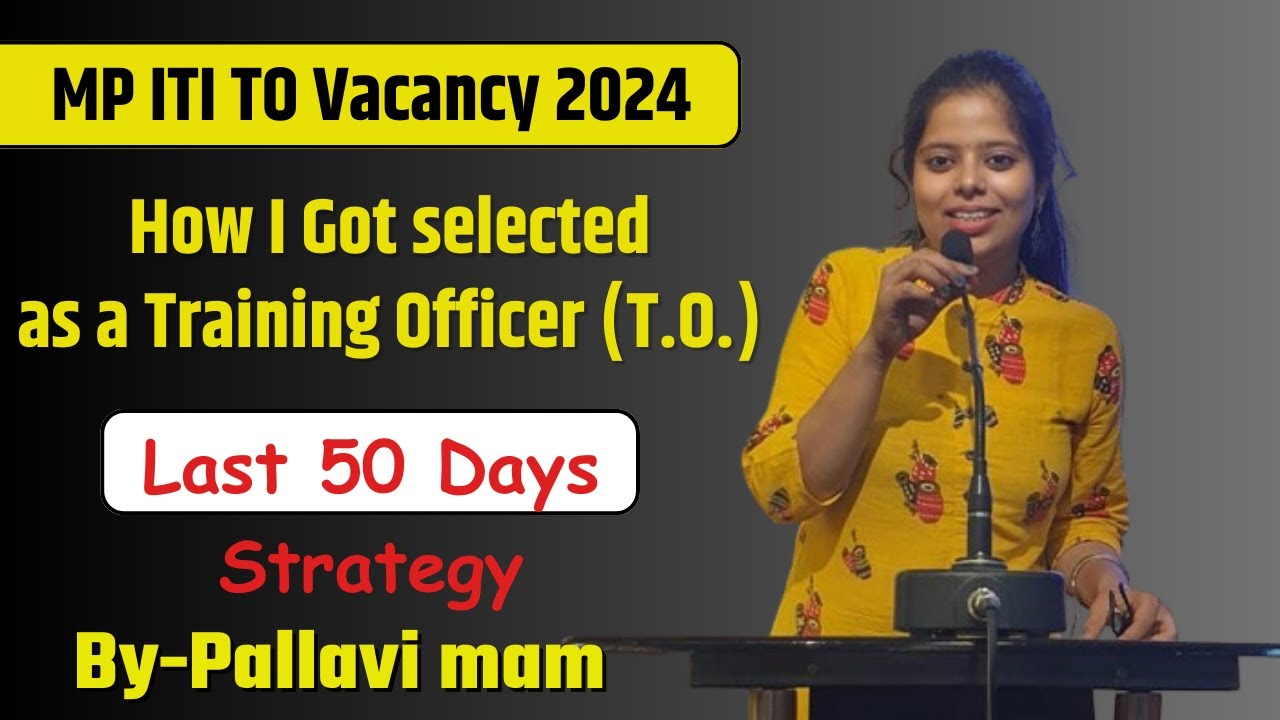 How I Got selected in MP ITI TO ? || Last 50 days strategy || #mp_iti_to_vacancy_2024