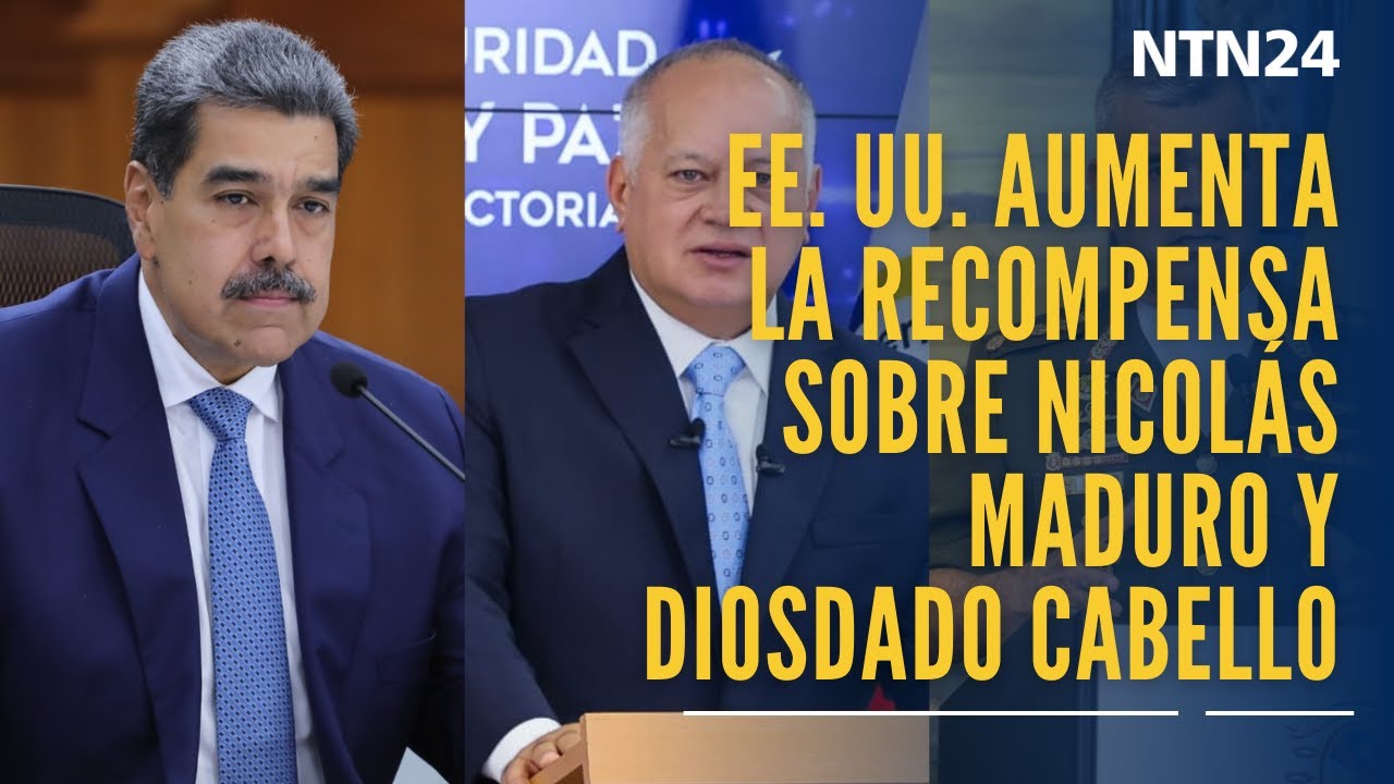 EE. UU. aumenta la recompensa sobre Maduro y Diosdado Cabello e incluye a Vladimir Padrino L&oacute;pez