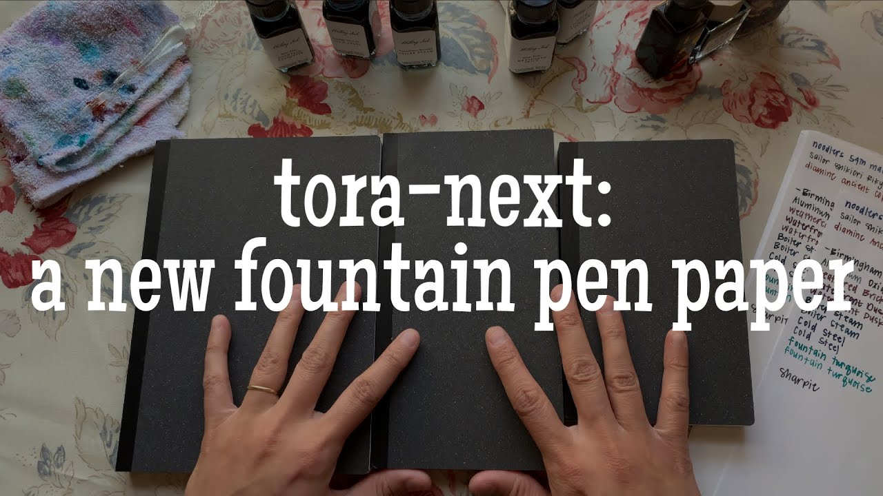 There’s a New Fountain Pen Paper in Town! Meet Tora-Next