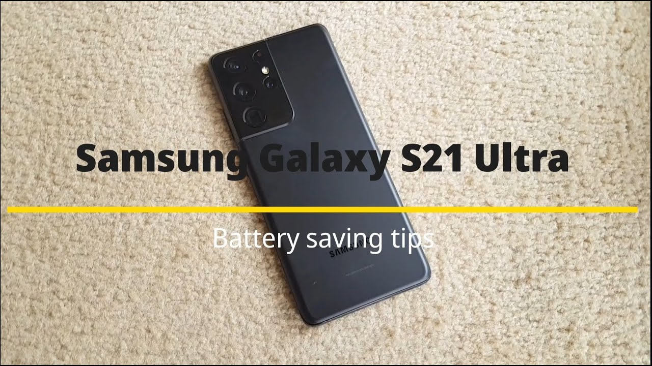 Samsung Galaxy S21 Ultra || Battery saving tips