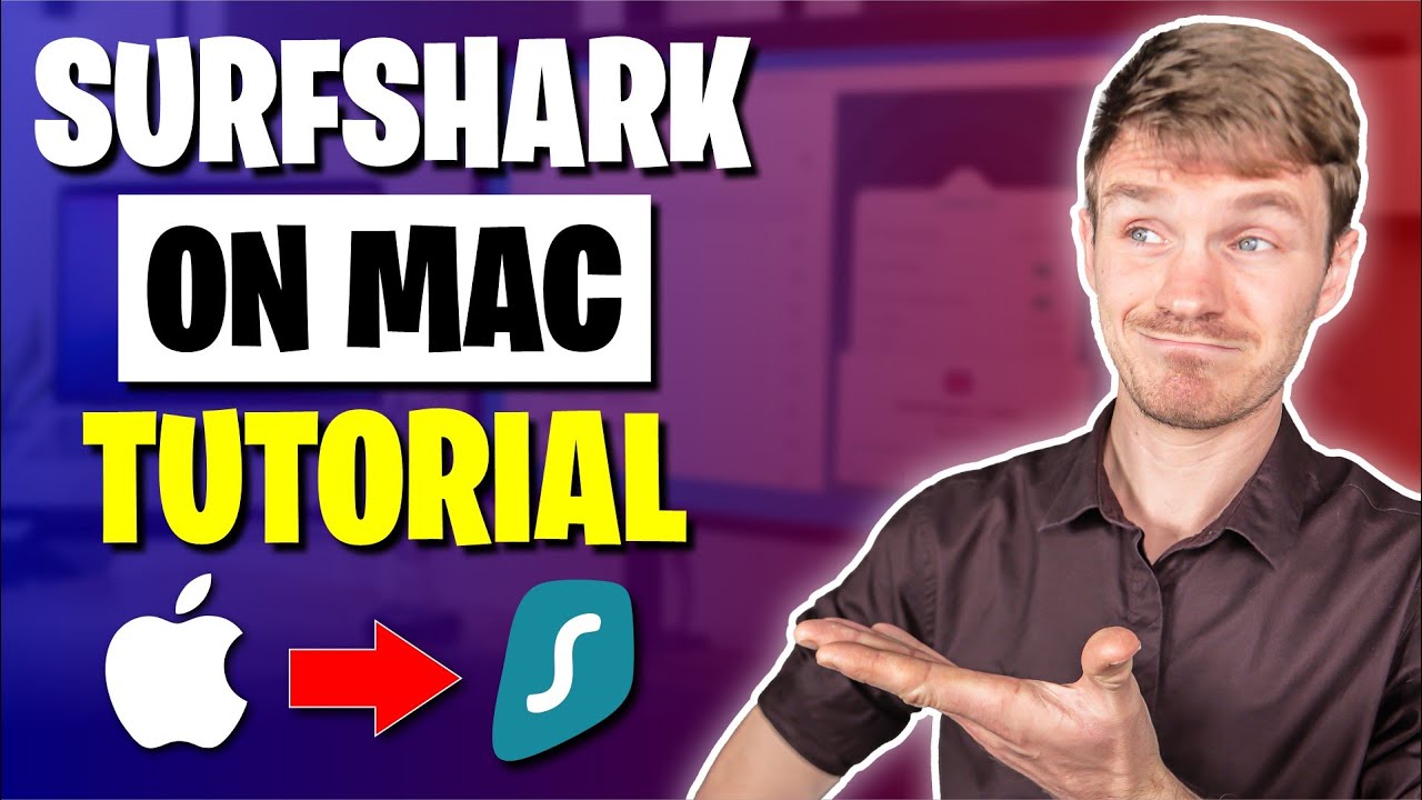 How to Use Surfshark on a Mac ✅ Surfshark Tutorial for Mac in 2026