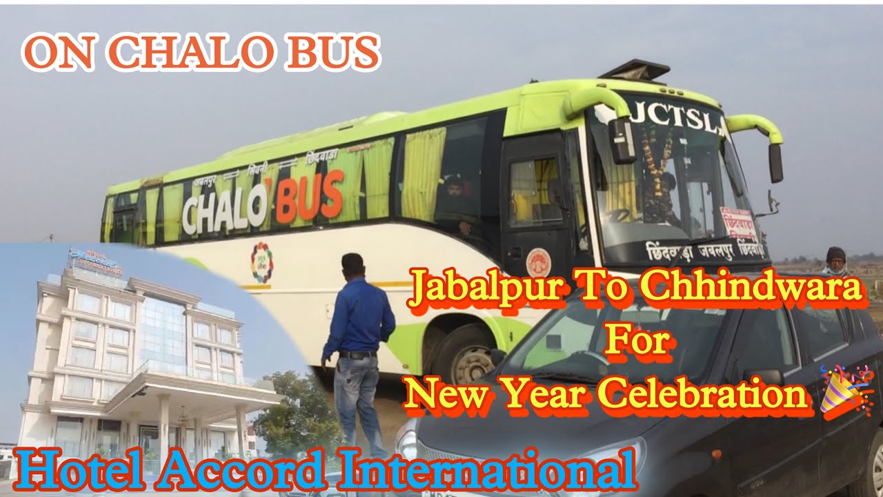 Jabalpur to Chhindwara for New Year Celebration 🎊 | Hotel Accord International | Chalo Bus