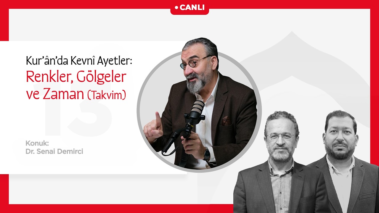 Bir Bayramdır Ramazan | Kur’ânda Kevnî Ayetler: Renkler Gölgeler ve Zaman | Dr. Senai Demirci