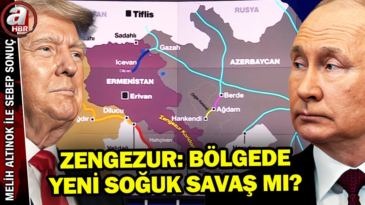 Zengezur Türkiye İçin Fırsat Mı, Risk Mi? Bölgede Yeni Savaşın Kapısı Mı Aralandı? | A Haber
