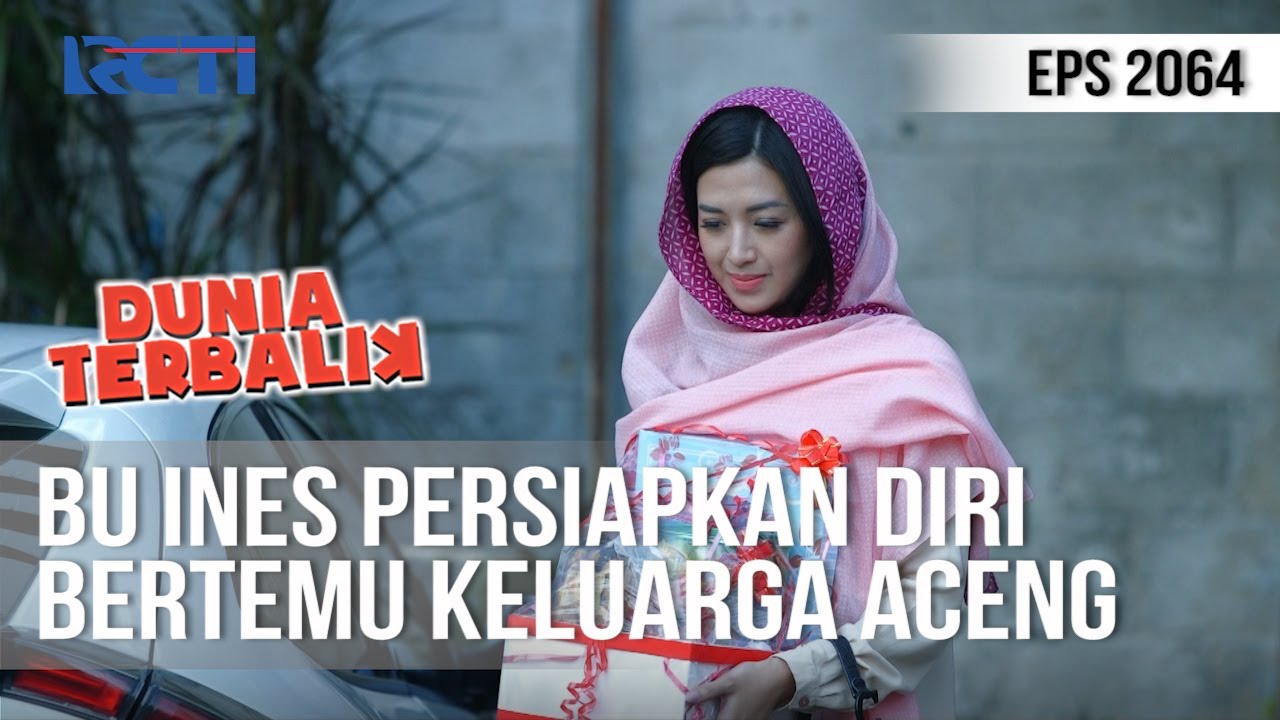 DUNIA TERBALIK - Persiapan Bu Ines Bertemu Keluarga Aceng [25 Mei 2020]