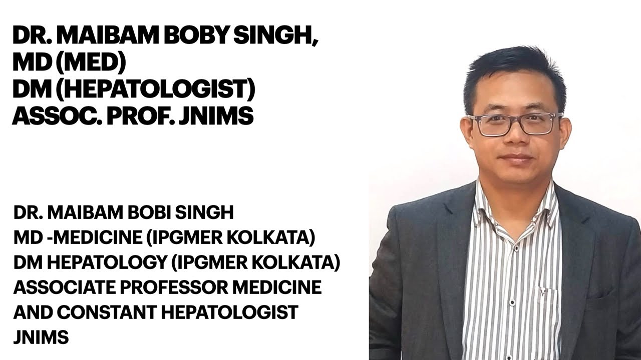 Meet Dr. Maibam Boby, Consultant Hepatologist, Associate Professor JNIMS