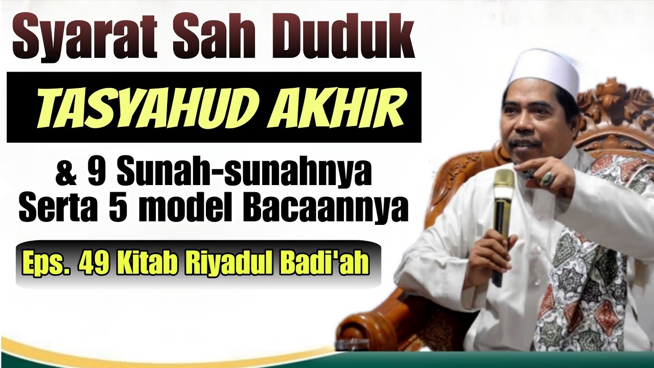 Syarat Sah duduk tasyahud akhir & sunah2nya | Eps 49 Riyadul Badi'ah | KH Fakhruddin Al Bantani