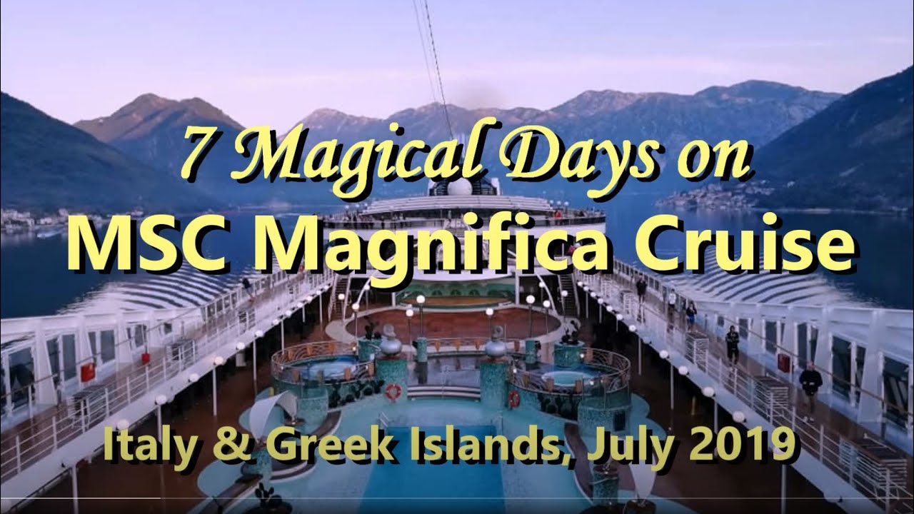 MSC Magnifica Cruise July 2019 - Italy & Greek Islands Vlog