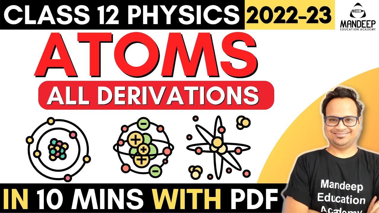Atoms All Derivations | Class 12 Physics Chapter 12 | With PDF | CBSE Board Exam 2023