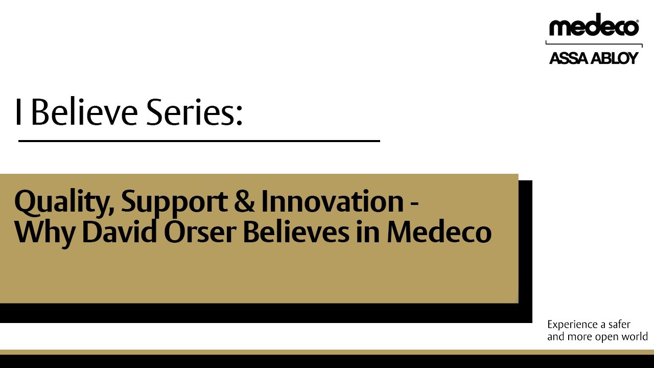 Quality, Support, & Innovation: Why David Orser Believes in Medeco | Medeco Locks