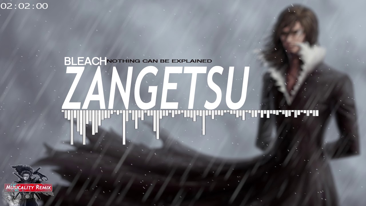 Bleach Trap Remix - Nothing Can Be Explained / Stand Up Be Strong (Musicality Remix) | Zangestu