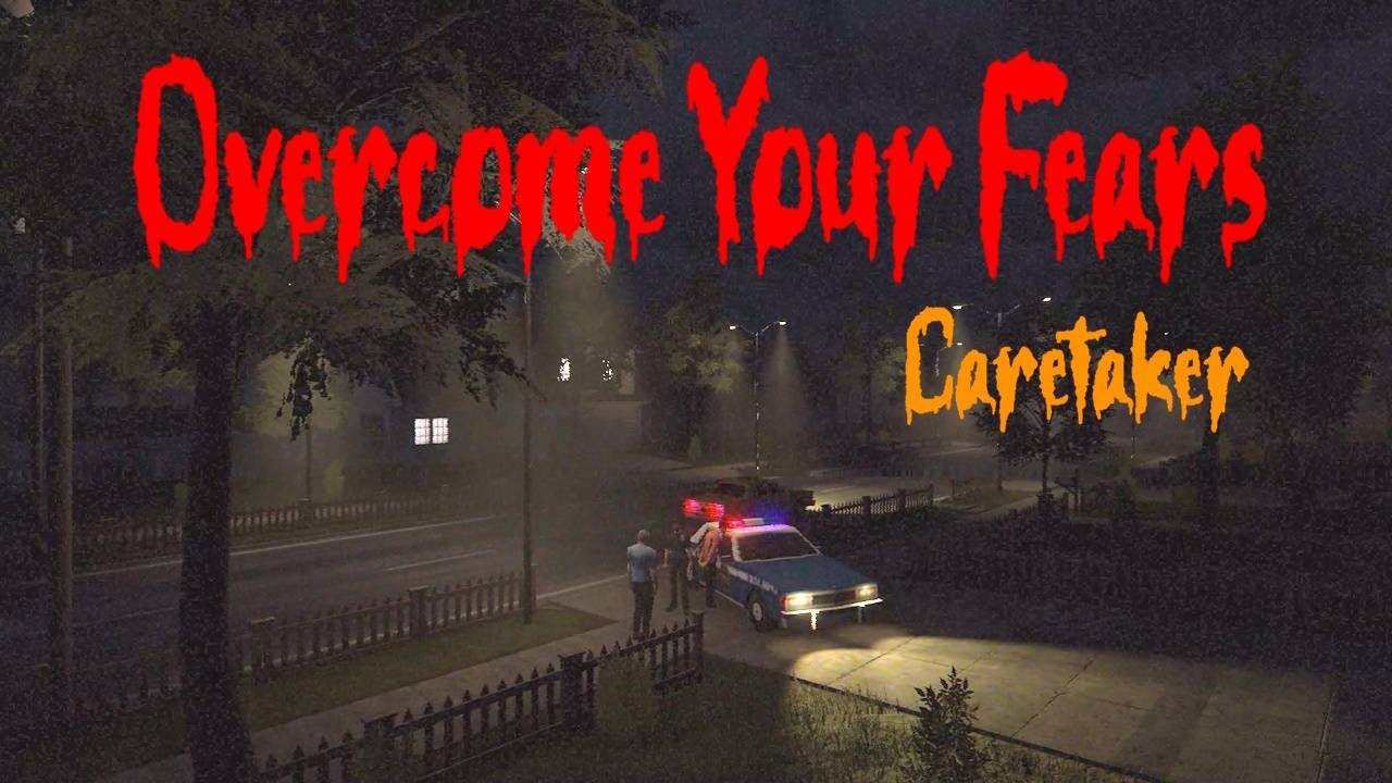 Overcome Your Fears - Caretaker (Хоррор-игра)