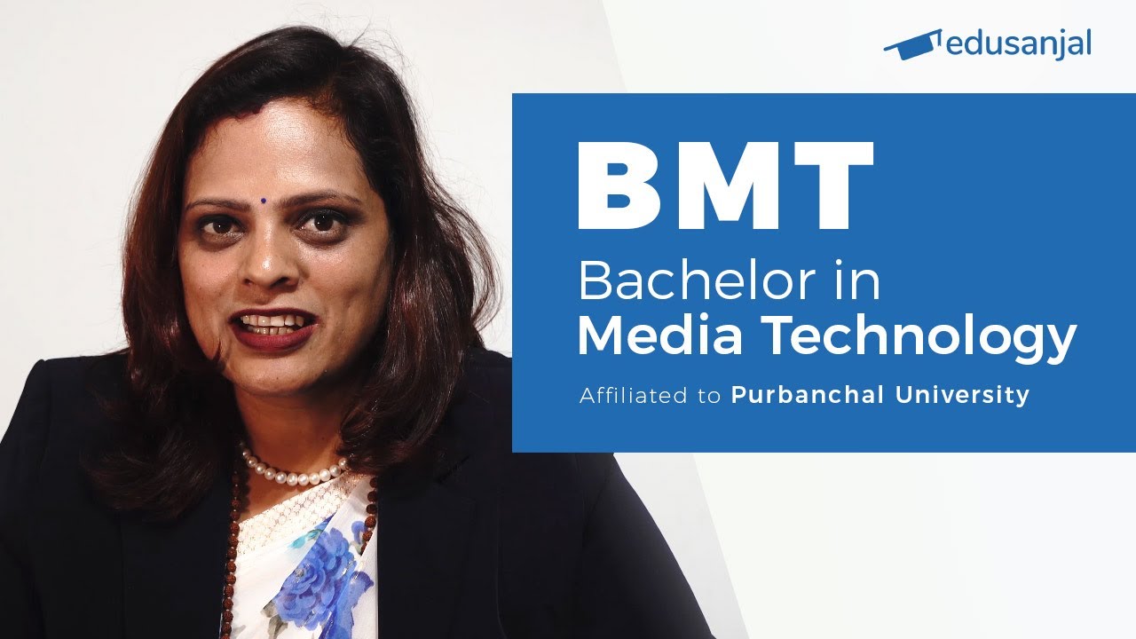 Bachelor in Media Technology (Purbanchal University) | Syllabus, Eligibility, Cost, Scope, Seat