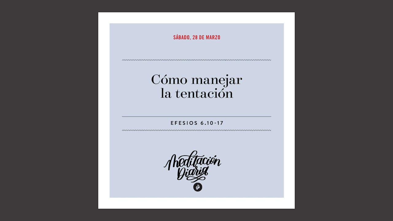 Cómo manejar la tentación - Meditación Diaria