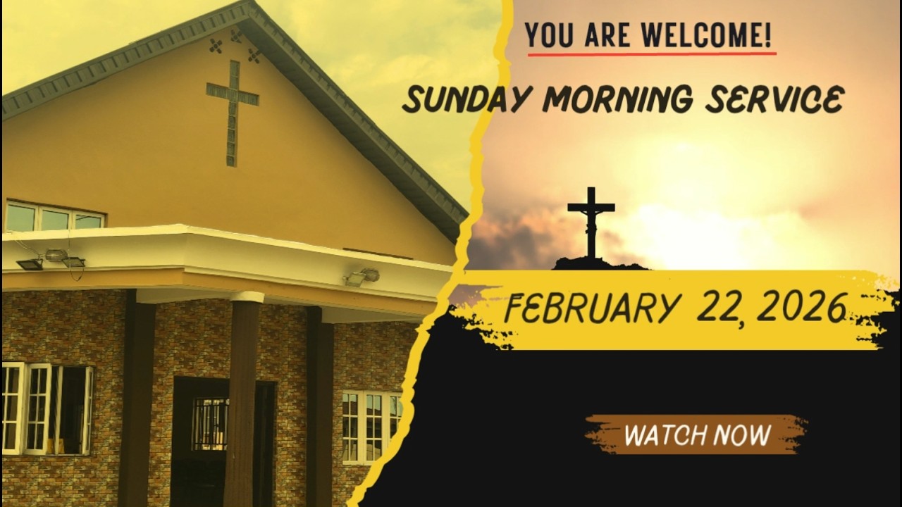 |  | Sununday Morning Service. | February 22, 2026