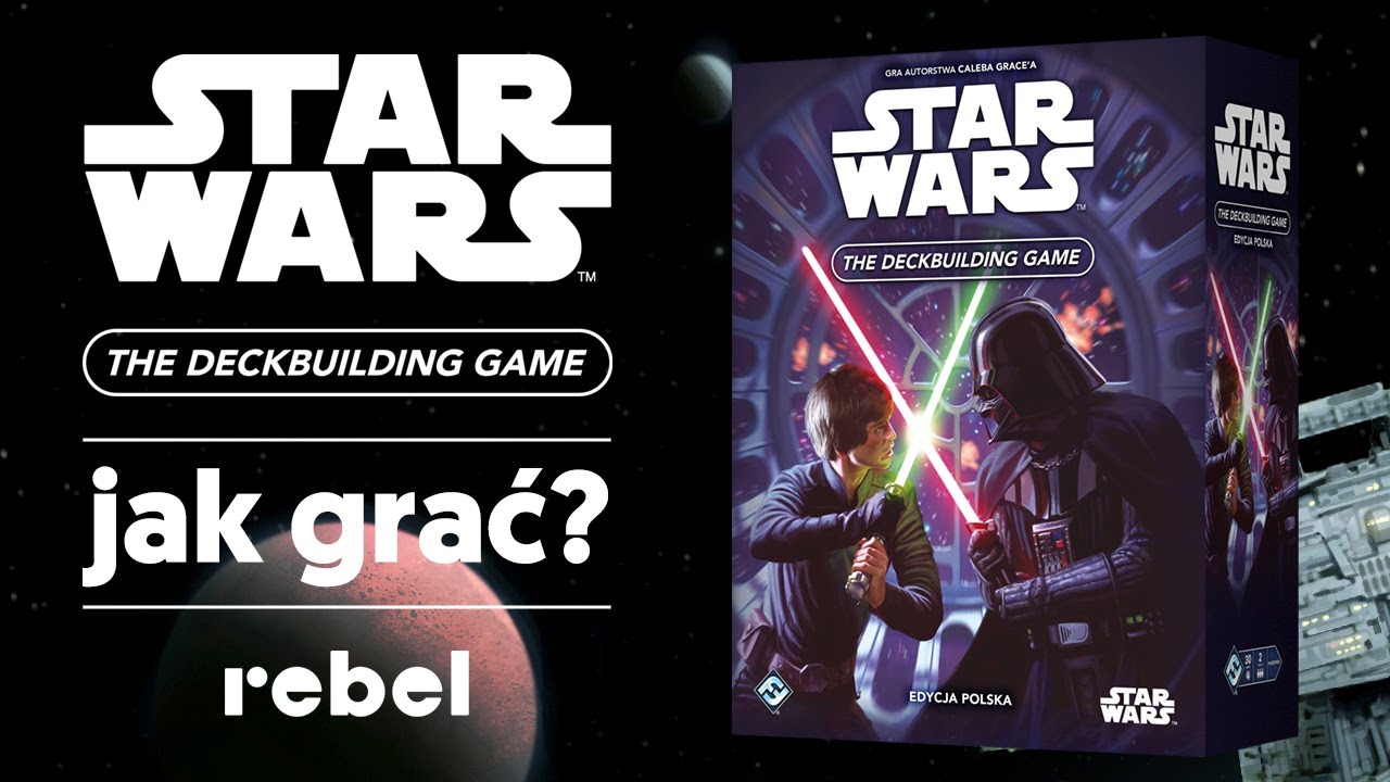 Jak grać w Star Wars: The Deckbuilding Game (edycja polska)