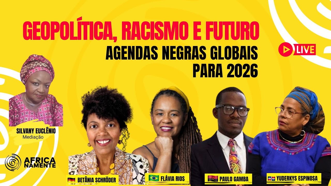 GEOPOLÍTICA, RACISMO E FUTURO: AGENDAS NEGRAS GLOBAIS PARA 2026