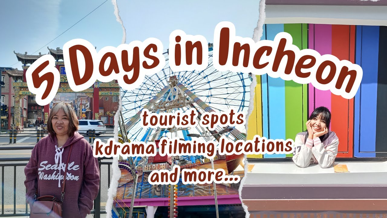 5 DAYS IN INCHEON | Incheon City Tour Bus, Chinatown, Songdo, Wolmido, Hotel Sono Room Tour, etc.