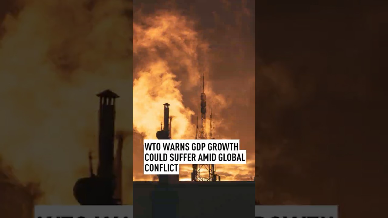 WTO warns GDP growth could suffer amid global conflict
