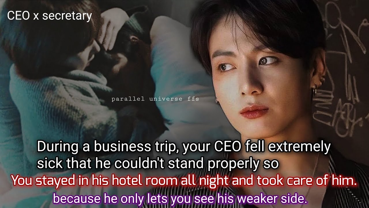 During a business trip, your CEO fell extremely sick that he couldn't stand properly so you stayed-