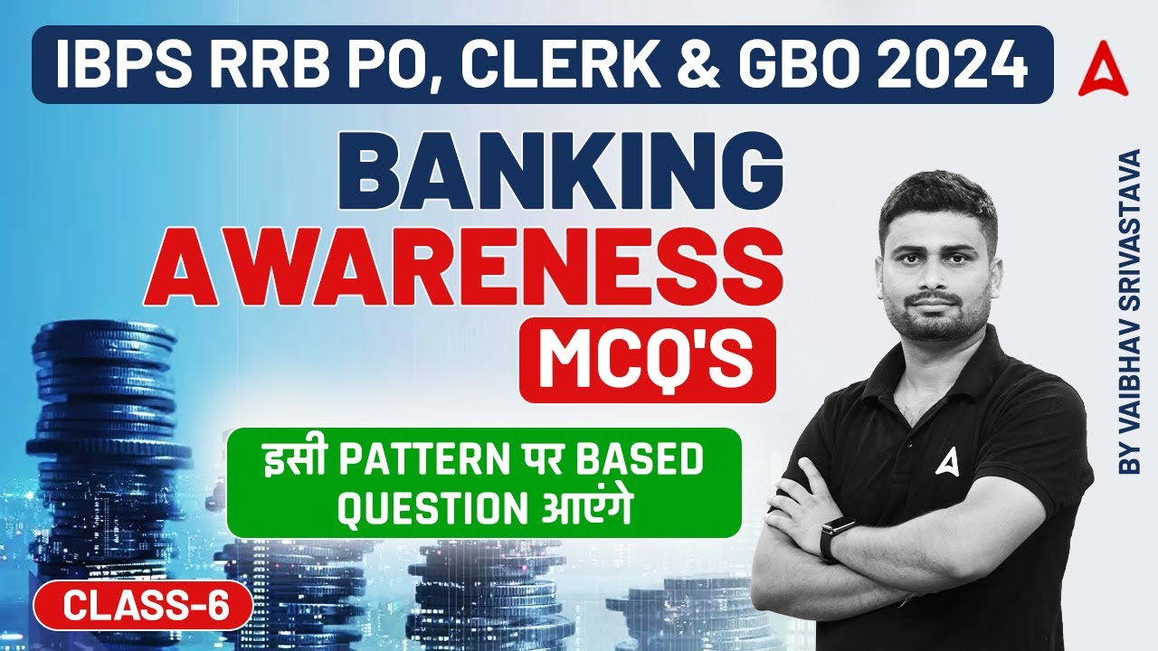 IBPS RRB PO/Clerk & GBO 2024 | Banking Awareness MCQ's Class-6 | By Vaibhav Srivastava