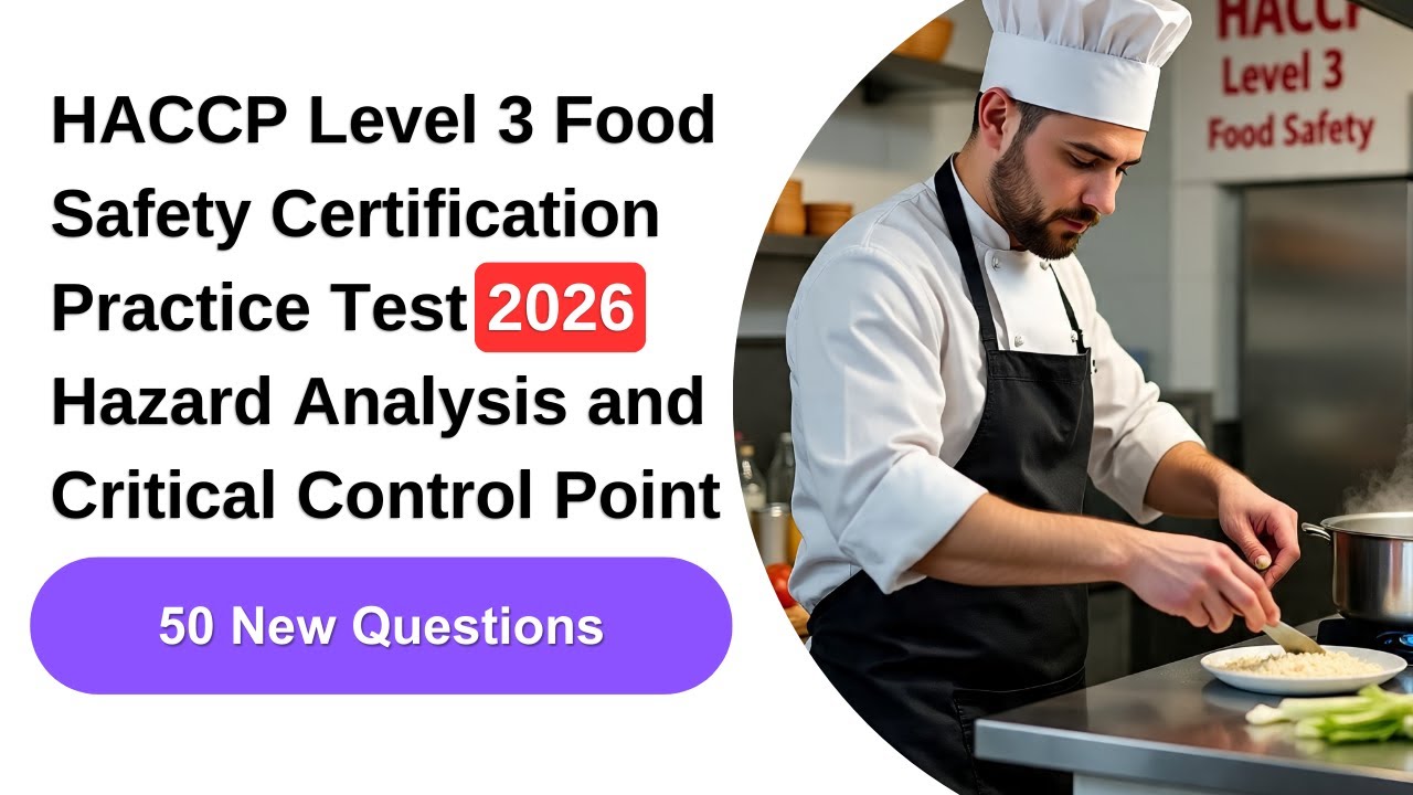 HACCP Level 3 Food Safety Certification Practice Test 2026 – 50 New Questions & Answers
