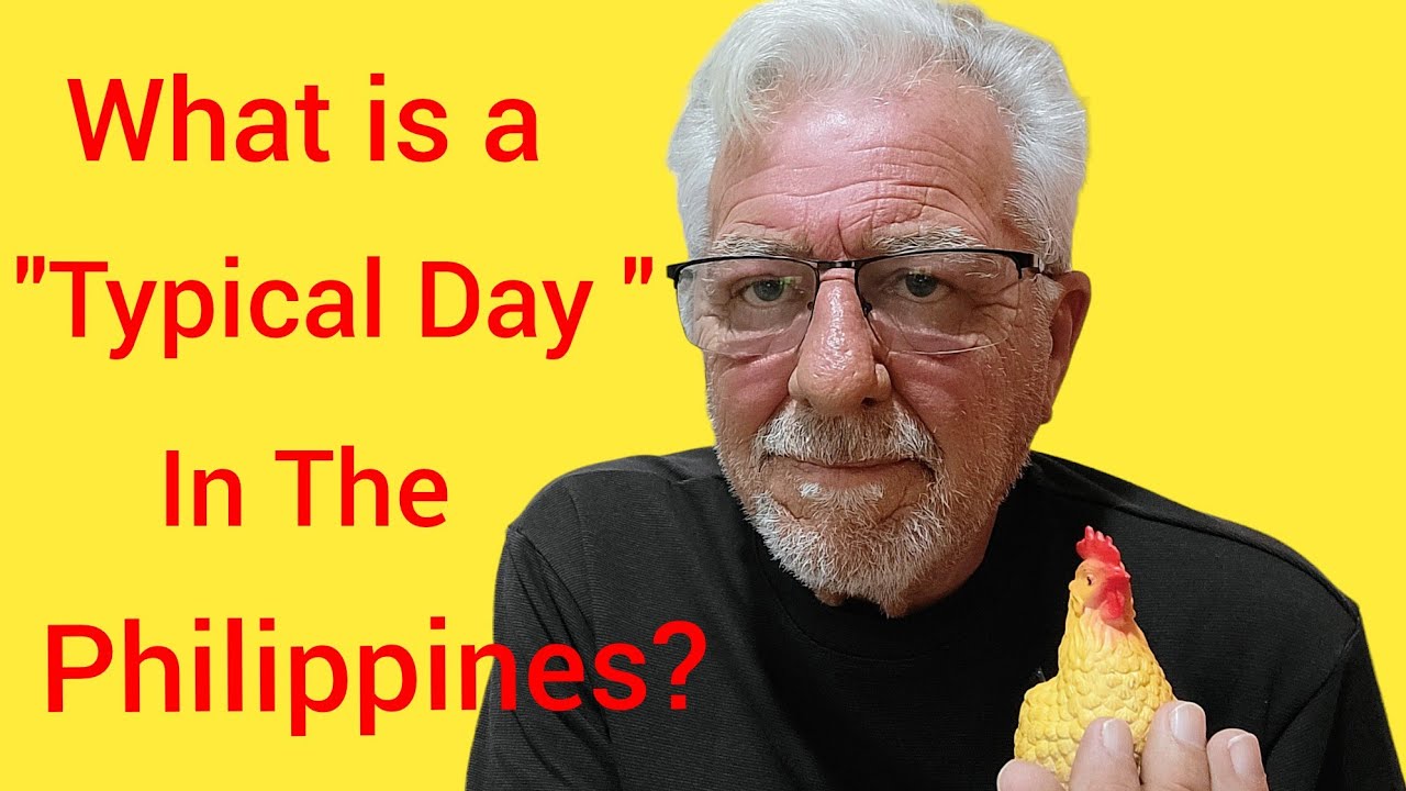 Retired and Living in the Philippines/What is a Typical Day?