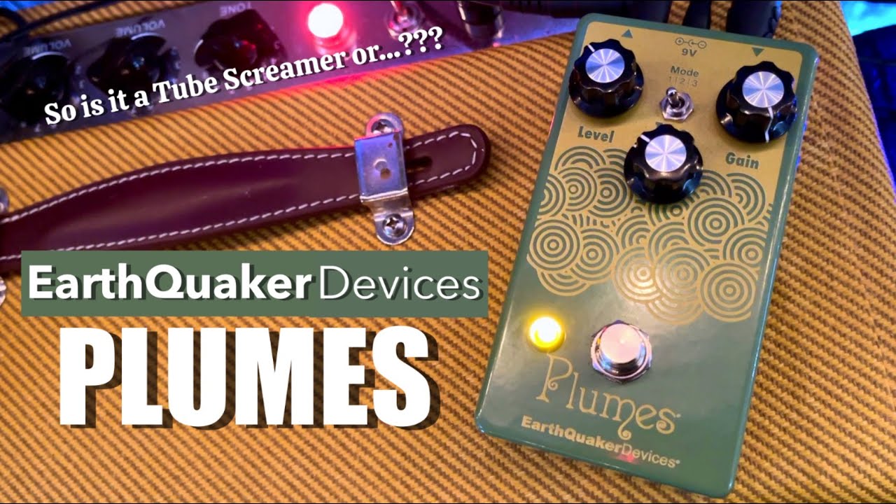 EarthQuaker Devices Plumes