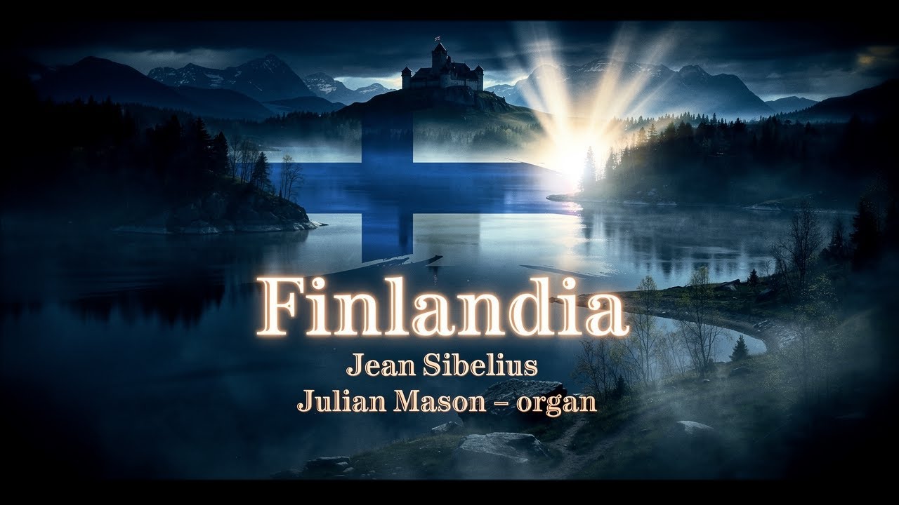 FINLANDIA - Jean Sibelius - Basilica of Our Lady Immaculate - Julian Mason (organ)