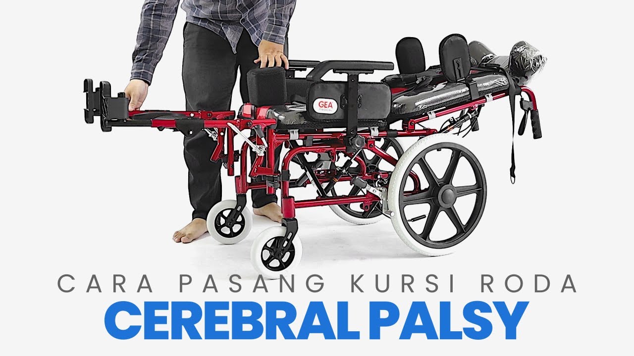 Tutorial Cara Pasang Kursi Roda Cerebral Palsy (CP) GEA FS958 LBHP