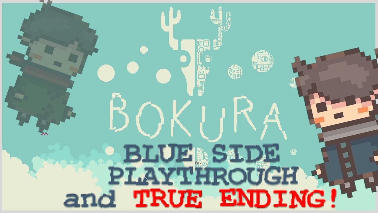 Bokura Full Playthrough - Blue Side & True Ending! - No Commentary