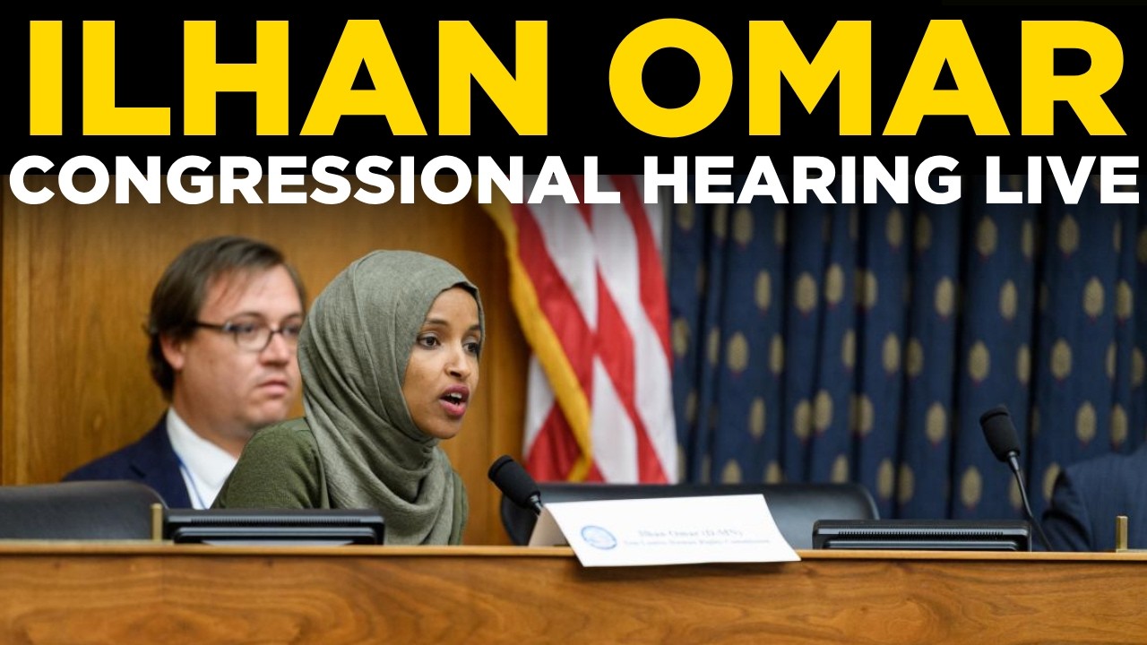 Ilhan Omar LIVE: High-Stakes Congressional Hearing and Key Questions | Congress news | Congress live
