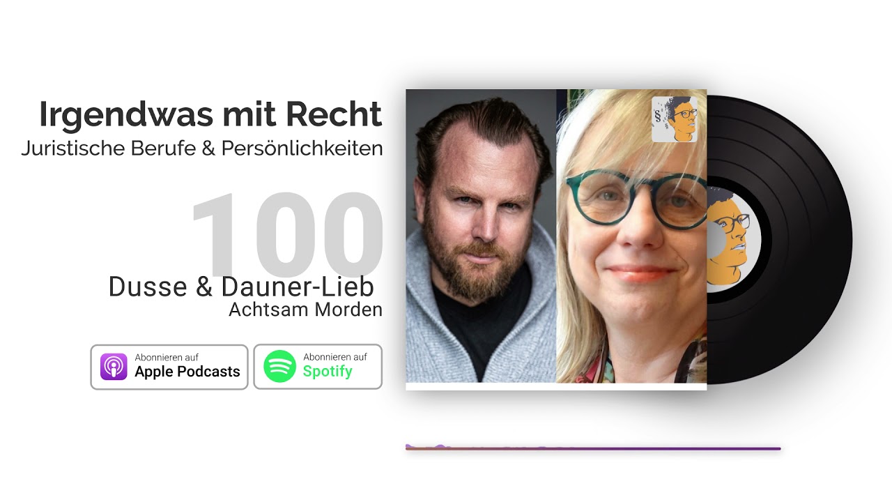 Achtsam Morden | Karsten Dusse & Prof. Dauner-Lieb | Jura-Podcast: IMR #100