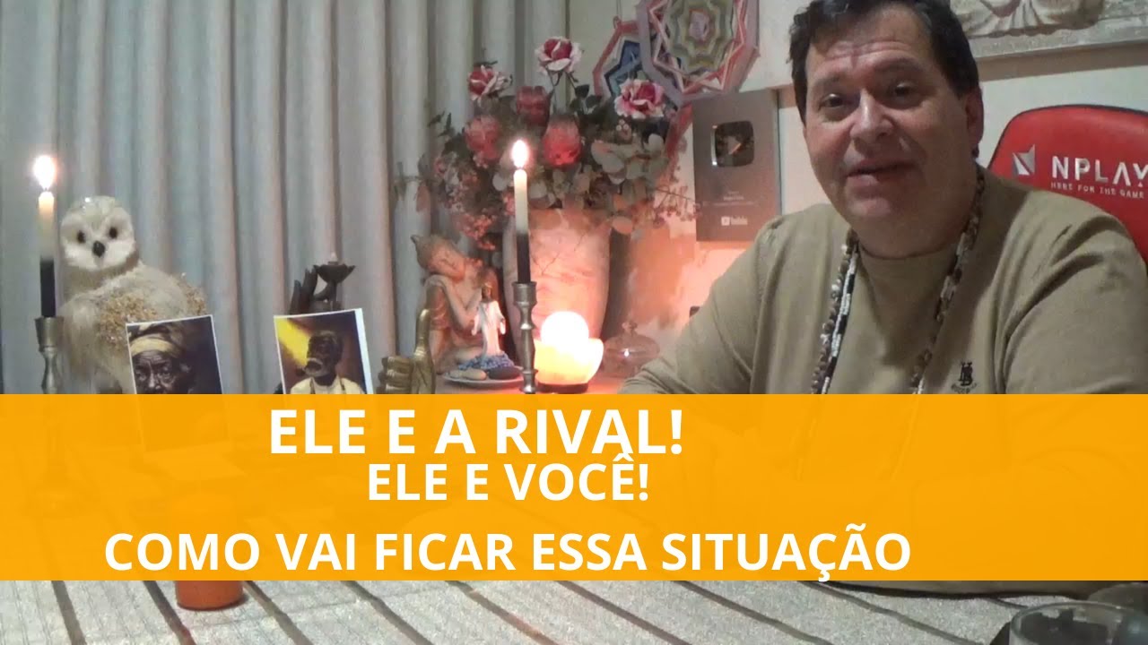 ELE e a RIVAL!  ELE e VOCÊ!  COMO VAI FICAR ESSA SITUAÇÃO?
