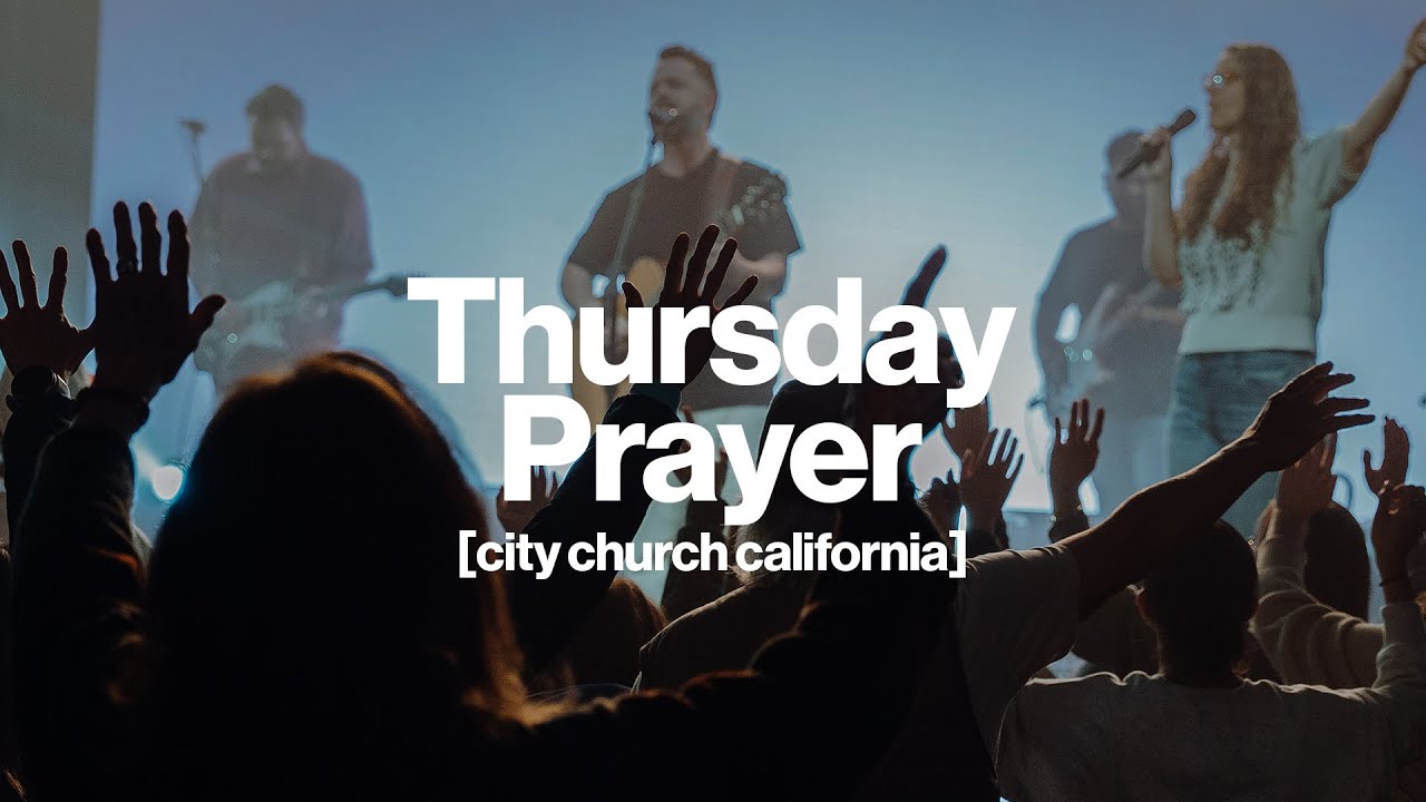 01.22.26 | Thursday Prayer | City Church California