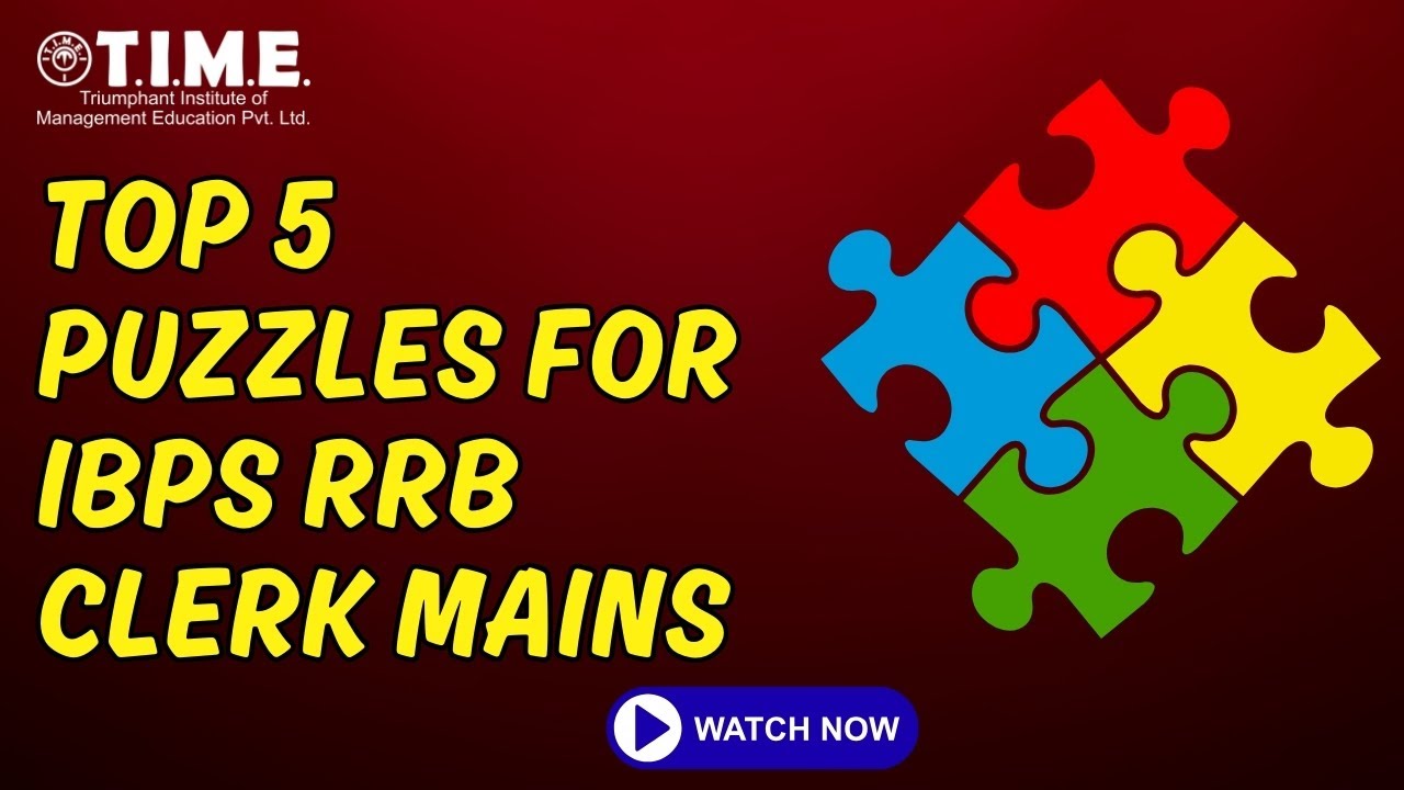 Top 5 Puzzles for IBPS RRB Clerk Mains